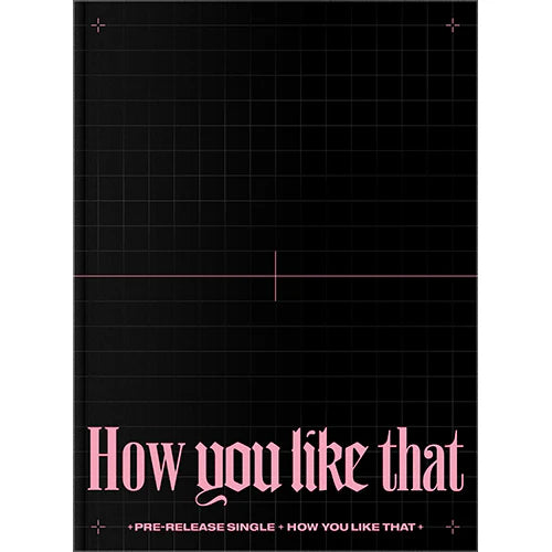 BLACK PINK 1ST SINGLE ALBUM - HOW YOU LIKE THAT