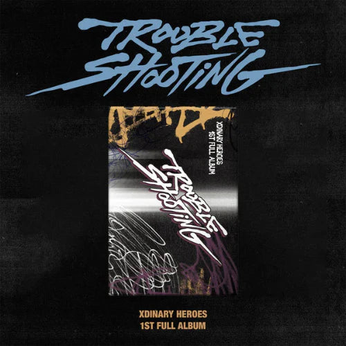 XDINARY HEROES 1ST ALBUM - TROUBLESHOOTING
